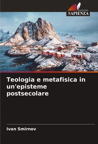 Produktbild: Teologia e metafisica in un'episteme postsecolare