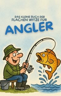 Produktbild: Das kleine Buch der flachen Witze f&uuml;r Angler