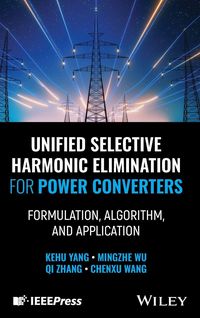 Produktbild: Unified Selective Harmonic Elimination for Power Converters