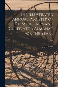 Produktbild: The Illustrated Annual Register of Rural Affairs and Cultivator Almanac for the Year ..; 1856