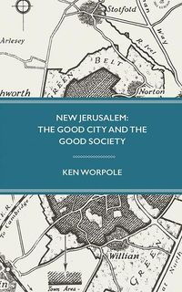 Produktbild: New Jerusalem: The Good City and the Good Society