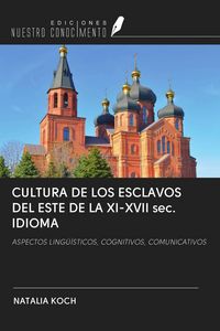 Produktbild: CULTURA DE LOS ESCLAVOS DEL ESTE DE LA XI-XVII sec. IDIOMA