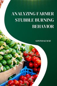 Produktbild: Analyzing Farmer Stubble Burning Behavior