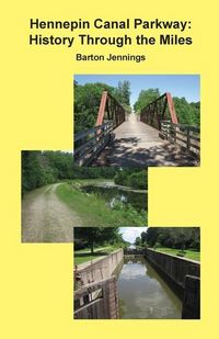 Produktbild: Hennepin Canal Parkway: History Through the Miles