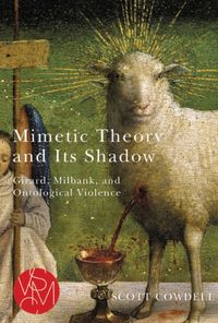 Produktbild: Cowdell, S: Mimetic Theory and Its Shadow