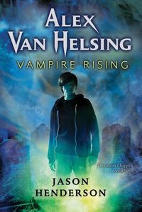 Produktbild: Vampire Rising / Alex Van Helsing Bd. 1