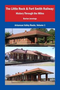 Produktbild: The Little Rock & Fort Smith Railway