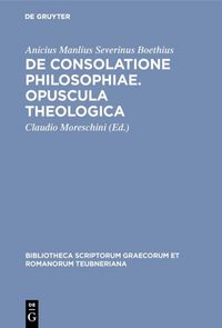 Produktbild: De consolatione philosophiae. Opuscula theologica