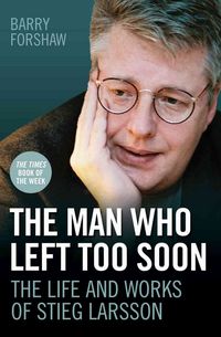 Produktbild: Forshaw, B: The Man Who Left Too Soon - the Life and Works o