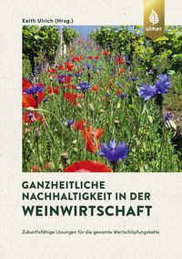 Produktbild: Ganzheitliche Nachhaltigkeit in der Weinwirtschaft