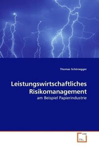 Produktbild: Sch&ouml;negger, T: Leistungswirtschaftliches Risikomanagement