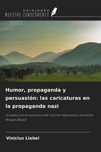 Produktbild: Humor, propaganda y persuasi&oacute;n: las caricaturas en la propaganda nazi