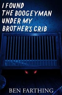 Produktbild: I Found the Boogeyman Under My Brother's Crib