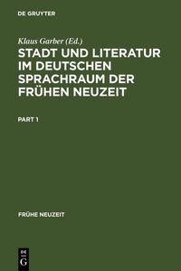 Produktbild: Stadt und Literatur im deutschen Sprachraum der Fr&uuml;hen Neuzeit