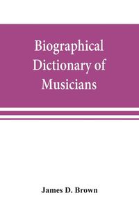 Produktbild: Biographical dictionary of musicians