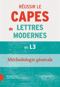 Produktbild: R&eacute;ussir le CAPES de Lettres Modernes en L3 - M&eacute;thodologie g&eacute;n&eacute;rale