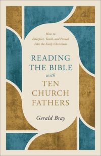 Produktbild: Reading the Bible with Ten Church Fathers