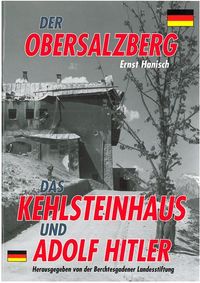 Bild vom Artikel Der Obersalzberg, das Kehlsteinhaus und Adolf Hitler vom Autor Ernst Hanisch