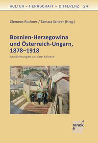Bild vom Artikel Bosnien-Herzegowina und Österreich-Ungarn, 1878–1918 vom Autor Clemens Ruthner