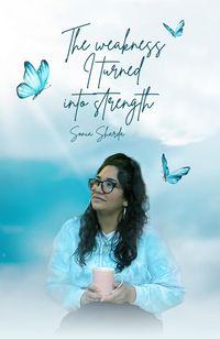 Produktbild: The Weakness I Turned Into Strength