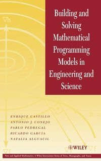 Produktbild: Building and Solving Mathematical Programming Models in Engineering and Science
