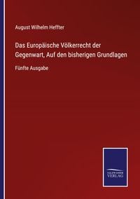 Produktbild: Das Europ&auml;ische V&ouml;lkerrecht der Gegenwart, Auf den bisherigen Grundlagen