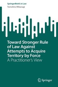 Produktbild: Toward Stronger Rule of Law Against Attempts to Acquire Territory by Force