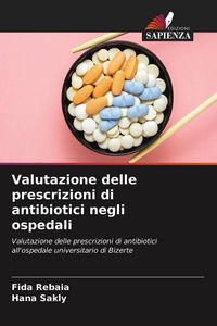 Produktbild: Valutazione delle prescrizioni di antibiotici negli ospedali