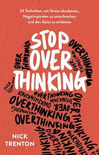 Bild vom Artikel Stop Overthinking vom Autor Nick Trenton