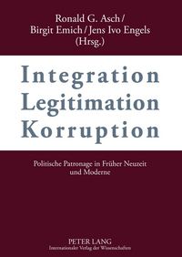 Produktbild: Integration &ndash; Legitimation &ndash; Korruption- Integration &ndash; Legitimation &ndash; Corruption