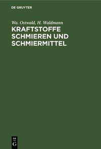 Produktbild: Kraftstoffe Schmieren und Schmiermittel