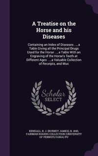 Produktbild: A Treatise on the Horse and his Diseases