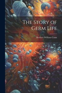 Produktbild: The Story of Germ Life