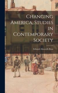 Produktbild: Changing America, Studies in Contemporary Society