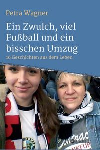 Produktbild: Ein Zwulch, viel Fu&szlig;ball und ein bisschen Umzug