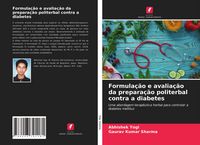 Produktbild: Formula&ccedil;&atilde;o e avalia&ccedil;&atilde;o da prepara&ccedil;&atilde;o politerbal contra a diabetes