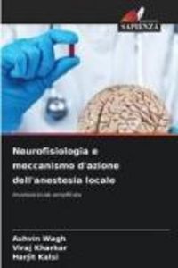Produktbild: Neurofisiologia e meccanismo d'azione dell'anestesia locale