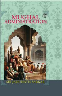 Produktbild: Mughal Administration (Hardcover Library Edition)