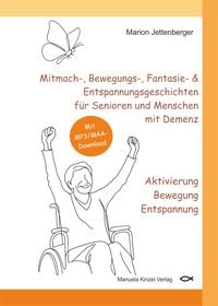 Produktbild: Mitmach-, Bewegungs-, Fantasie- & Entspannungsgeschichten f&uuml;r Senioren und Menschen mit Demenz - Aktivierung Bewegung Entspannung