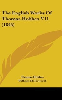 Produktbild: The English Works Of Thomas Hobbes V11 (1845)