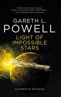 Produktbild: Powell, G: Light of Impossible Stars: An Embers of War Novel