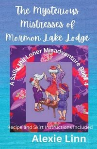 Produktbild: The Mysterious Mistresses of Mormon Lake Lodge