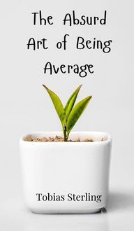 Produktbild: The Absurd Art of Being Average