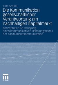 Produktbild: Die Kommunikation gesellschaftlicher Verantwortung am nachhaltigen Kapitalmarkt