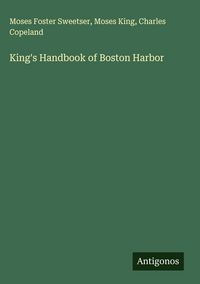 Produktbild: King's Handbook of Boston Harbor