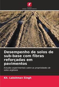 Produktbild: Desempenho de solos de sub-base com fibras refor&ccedil;adas em pavimentos