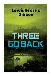 Produktbild: Three Go Back (Science Fiction Classic)