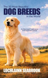 Produktbild: The 50 Most Beautiful Dog Breeds in the World