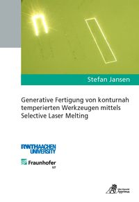 Produktbild: Generative Fertigung von konturnah temperierten Werkzeugen mittels Selective Laser Melting