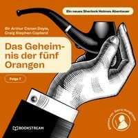 Produktbild: Das Geheimnis der f&uuml;nf Orangen (Ein neues Sherlock Holmes Abenteuer, Folge 7)